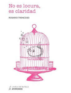NO ES LOCURA ES CLARIDAD